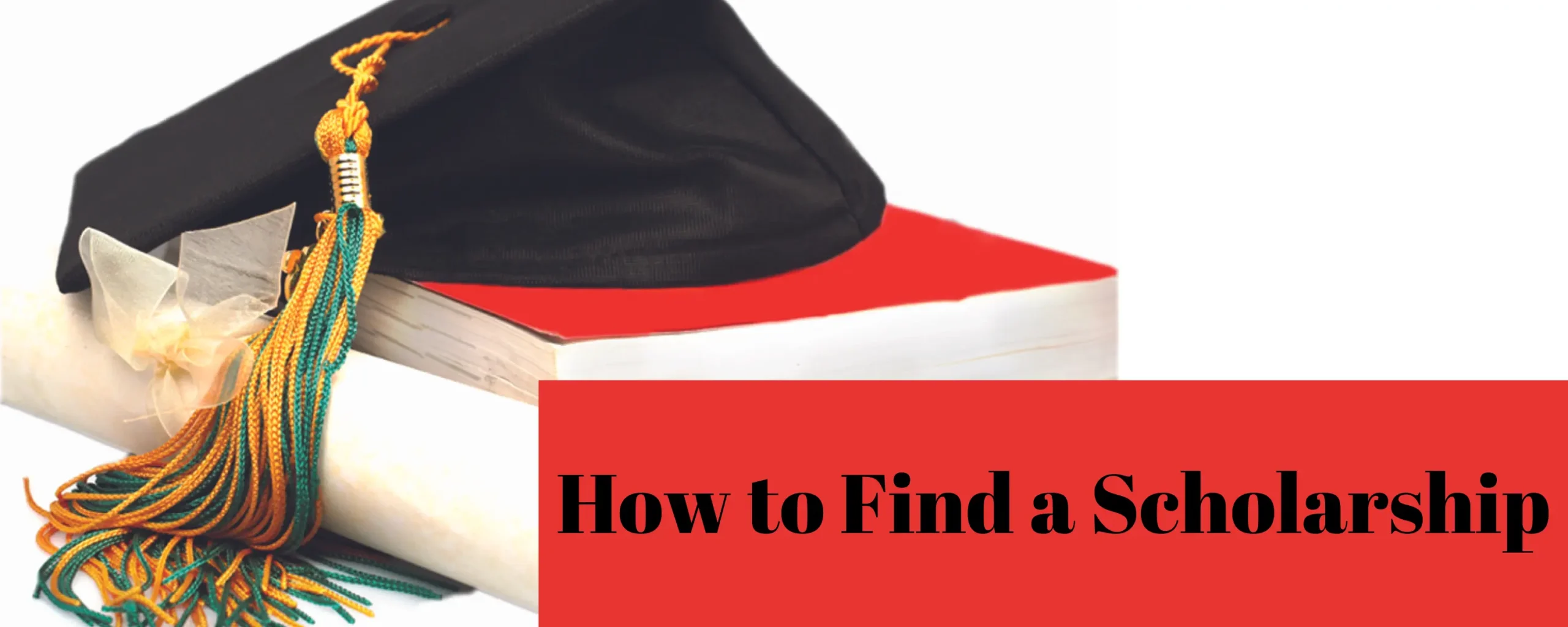 How to Find a Scholarship