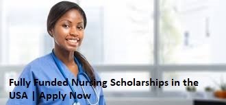 Fully Funded Nursing Scholarships in the USA