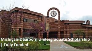 Michigan-Dearborn Undergraduate Scholarship | Fully Funded