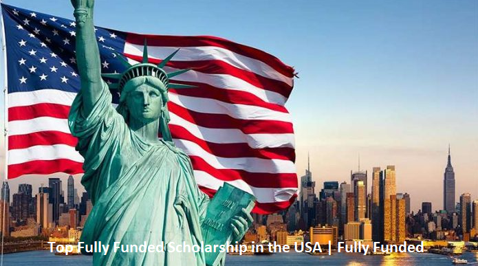 Top Fully Funded Scholarship in the USA | Fully Funded